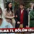 Yasak Elma 71. bölüm full tek parça izle.. (Yasak Elma son bölüm izle )