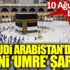 ﻿Suudi Arabistan’dan yeni ‘Umre’ şartı