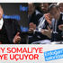 Erdoğan'a THY neden Somali'ye uçuyor sorusu