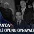 7 Haziran'da son kirli oyunu oynayacaklar