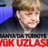Almanya'da Türkiye için büyük uzlaşma!