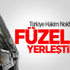 Türkiye Hakim Noktalara Füzeleri Yerleştirdi Türkiye Hakim Noktalara Füzeleri Yerleştirdi