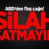 ABD'den flaş çağrı! Silah satmayın