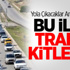 Yola Çıkacaklar Aman Dikkat!