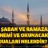 Recep, Şaban ve Ramazan ayı önemi ve okunacak duaları nelerdir? Recep, Şaban ve Ramazan ayı önemi ve okunacak duaları nelerdir?