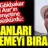 ﻿Şahan Gökbakar Yeni Asır’ın o manşetine ateş püskürdü: İnsanları fişlemeyi bırakın