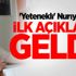'Yetenekli' Nuriye'den ilk açıklama geldi!