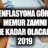 Enflasyona göre memur zammı 2019 ne kadar