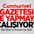 Cumhuriyet Gazetesi Ne Yapmaya Çalışıyor? Cumhuriyet Gazetesi Ne Yapmaya Çalışıyor?
