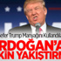 Trump Üzerinden Erdoğan'a Çirkin Yakıştırma