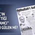 Ali Bulaç'ın işaret ettiği ''Ajan İlsamcı'' Fetullah Gülen mi?