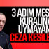 3 adım kuralına uymayanlar cezalandırılacak