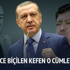 '150 yıl önce biçilen kefen Erdoğan'ın sözüyle yıkıldı'