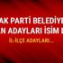 AK Parti belediye başkan adayları 2019 son dakika AK Parti ilçe belediye başkan adayları isim listesi