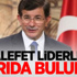 Davutoğlu'ndan muhalefet liderlerine çağrı