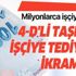 4-D'li işçi tediye ve bayram ikramiyesi ne kadar? İşte 2019 yılı için kadroya geçen taşeron işçiye yapılan tüm zamlar!
