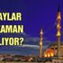 Üç Aylar 2017 başlangıcı hangi gün? Ramazan ayı ne zaman başlıyor? Üç Aylar 2017 başlangıcı hangi gün? Ramazan ayı ne zaman başlıyor?