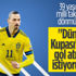 Zlatan Ibrahimovic: Dünya Kupası'nda gol atmak istiyorum