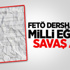 FETÖ Dershaneleri Milli Eğitime Savaş Açtı