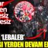 ﻿AKP'de lebaleb kaldığı yerden devam ediyor