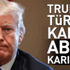Trump'ın Türkiye kararı ABD'yi de karıştırdı