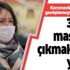 Maske yasağı genişliyor! Hangi illerde maskesiz sokağa çıkmak yasak?