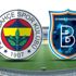 Fenerbahçe Başakşehir maçı ne zaman, saat kaçta, hangi kanalda? 2020 FB Başakşehir maçı kadrosu