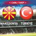 Makedonya - Türkiye (CANLI)