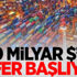300 milyar $’lık sefer başlıyor