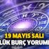 Günlük burç yorumları – 19 Mayıs 2020 Salı