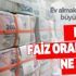 10 Ağustos TEB, Ziraat Bankası, Garanti Bankası kredi faiz oranları! İşte 24 Aylık, 36 aylık, 60 aylık, 180 aylık banka faiz oranları