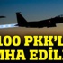 100 PKK'LI edildi!