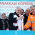1915 Çanakkale Köprüsü'nün temeli atıldı 1915 Çanakkale Köprüsü'nün temeli atıldı