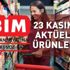 BİM katalog! 23 Kasım BİM'de bu hafta hangi ürünler indirimli? İşte güncel aktüel ürünler kataloğu