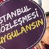 Hedefte yine İstanbul Sözleşmesi var!