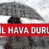 İstanbul Ankara hava durumu! Meteoroloji'den son dakika uyarısı