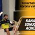 Son dakika: Fenerbahçe son koronavirüs test sonuçlarını açıkladı