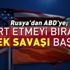 Rusya'dan ABD'ye: Flört etmeyi bırakın, gerçek savaşı başlatın