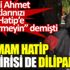 ﻿Cübbeli Ahmet'in ardından bir İmam Hatip açıklaması da Dilipak’tan geldi