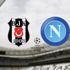 Beşiktaş Napoli maçı saat kaçta oynanacak? (BJK - Napoli maç saati)