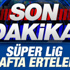 Spor Toto Süper Lig'e erteleme