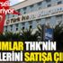 ﻿Kayyumlar, THK’nin mülklerini satışa çıkardı
