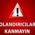 Büyükşehir’den dolandırıcılara inanmayın uyarısı Büyükşehir’den dolandırıcılara inanmayın uyarısı