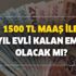 1500 TL maaş ile 25 yıl evli kalan ev hanımları emekli olacak mı? Sigortası olmayan (çalışmayan) nasıl emekli olacak?