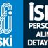İSKİ personel alımı başvuru şartları: İSKİ personel başvurusu nasıl yapılacak?
