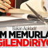 Bakan Açıkladı! Tüm Memurları İlgilendiriyor Bakan Açıkladı! Tüm Memurları İlgilendiriyor