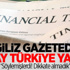 Financial Times'tan olay Türkiye yazısı
