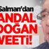 İlyas Salman'dan skandal Erdoğan tweeti!
