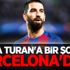 Arda Turan'a bir şok da Barcelona'dan!