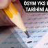 ÖSYM, YKS başvuru tarihlerini açıkladı| YKS Ne Zaman Olacak? (ÖSYM YKS BAŞVURU TARİHİ)